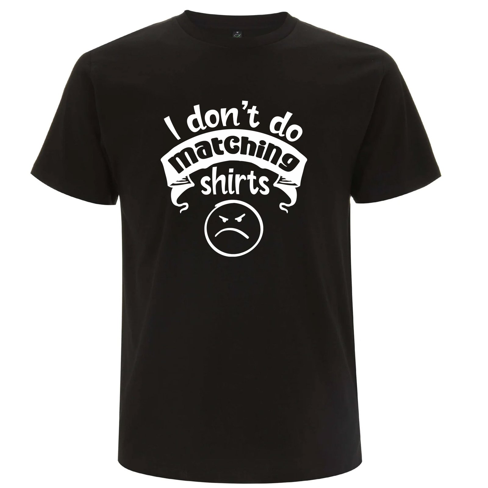 I Don’t Do Matching Shirts & But I Do – T-shirts för Par - I don't do matching shirts vart