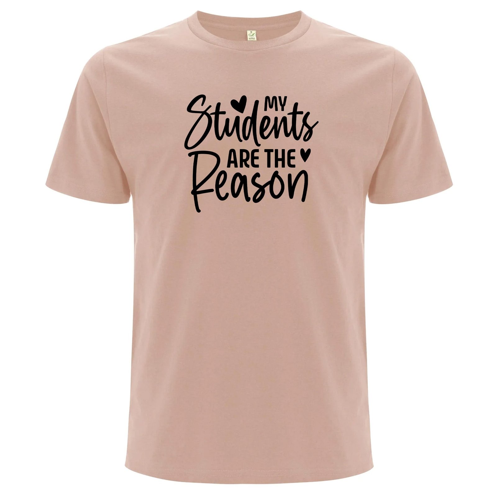 My Students Are the Reason – Mina Studenter Är Anledningen T-shirt - Misty Pink