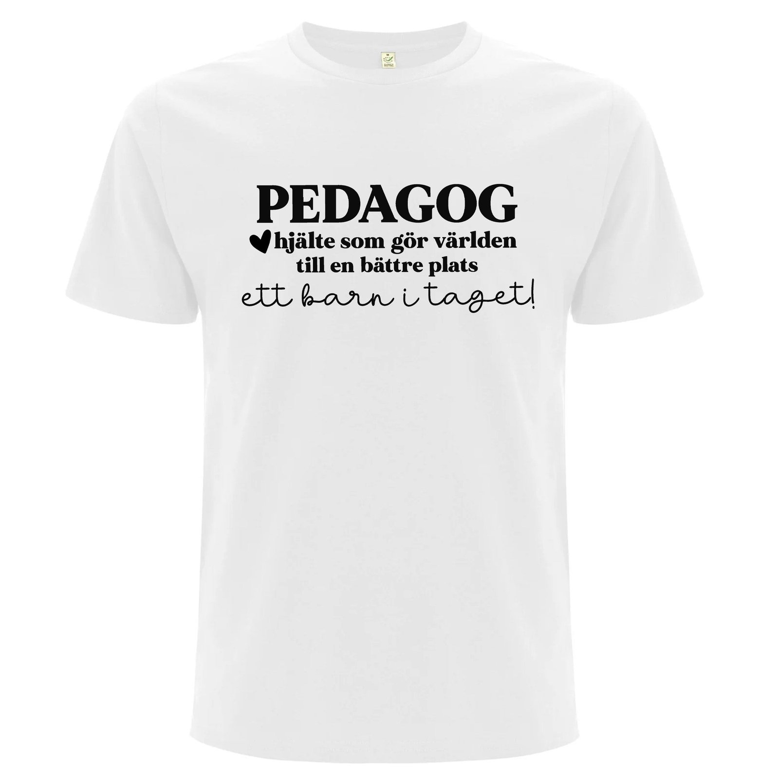Pedagog/Lärare - Hjälte som gör världen till en bättre plats - T-shirt Lärare - Vit