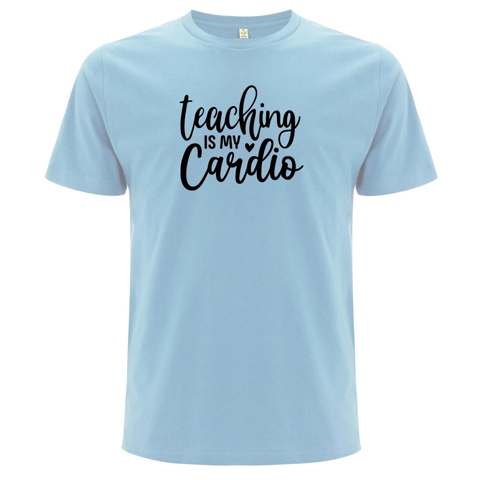 Teaching Is My Cardio – Undervisning Är Min Cardio T-shirt - Ljus Blå